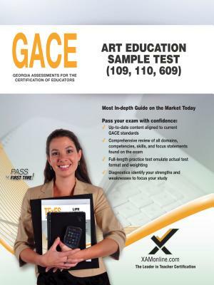 Gace Art Education Sample Test 109, 110, 609 by Sharon A. Wynne