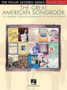 The Great American Songbook: Arr. Phillip Keveren the Phillip Keveren Series Piano Solo by Phillip Keveren, Hal Leonard LLC, Hal Leonard LLC