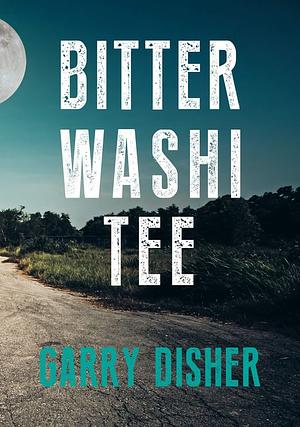 Bitter Washi tee by Garry Disher