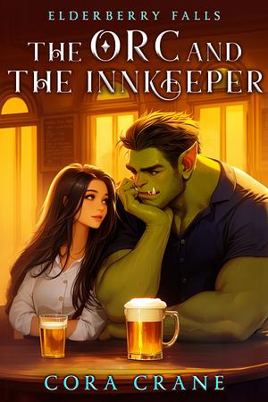 The Orc and the Innkeeper by Cora Crane