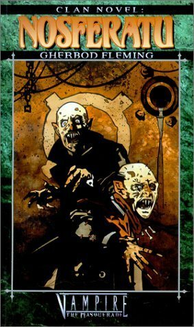 Clan Novel: Nosferatu by Gherbod Fleming