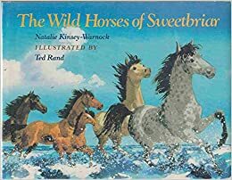 The Wild Horses of Sweetbriar by Natalie Kinsey-Warnock