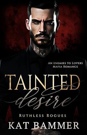 Tainted Desire by Kat Bammer