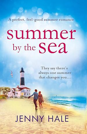 The Jenny Hale Summer Collection: The Summer House, Summer by the Sea, The Summer Hideaway by Jenny Hale