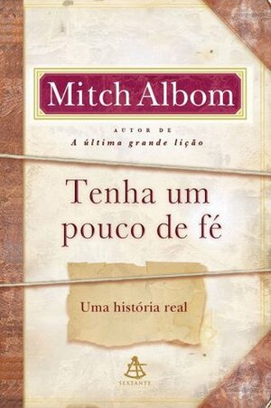 Tenha Um Pouco de Fe: Uma Historia Real - Have a Little Faith (Em Portugues do Brasil) by Mitch Albom