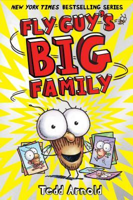 Fly Guy's Big Family (Fly Guy #17), Volume 17 by Tedd Arnold