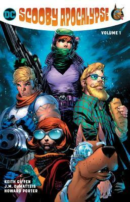 Scooby Apocalypse, Volume 1 by Keith Giffen