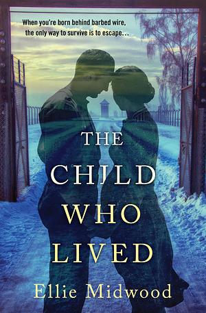 The Child Who Lived by Ellie Midwood