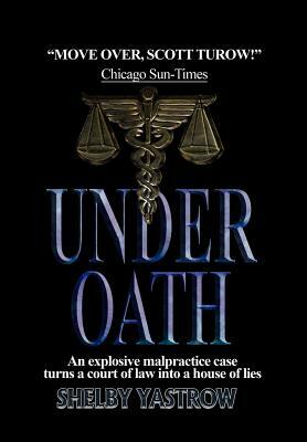 Under Oath by Shelby Yastrow