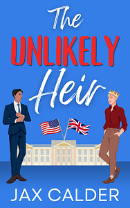 The Unlikely Heir by Jax Calder