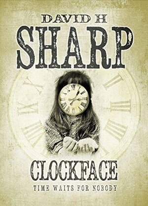 Clockface by David H. Sharp