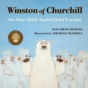 Winston of Churchill: One Bear's Battle Against Global Warming by Jean Davies Okimoto