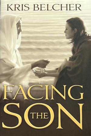 Facing the Son by Kristin Warner Belcher