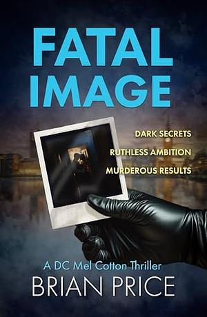 Fatal Image by Brian Price