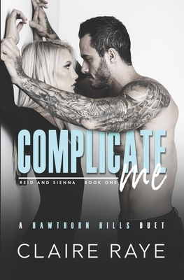 Complicate Me by Claire Raye