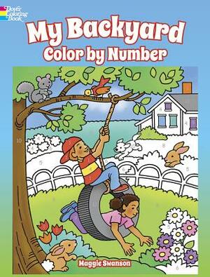 My Backyard Color by Number by Maggie Swanson