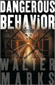 Dangerous Behavior: A Novel by Otto Penzler, Walter Marks
