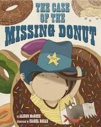 The Case of the Missing Donut by Alison McGhee, Isabel Roxas