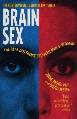 Brainsex: Real Difference Between Men and Women by David Jessel, Anne Moir