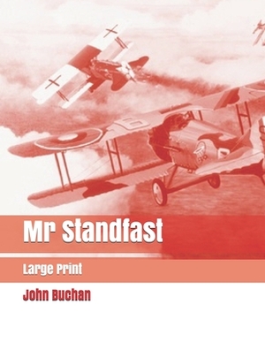 Mr Standfast: Large Print by John Buchan