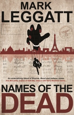 Names Of The Dead by Mark Leggatt