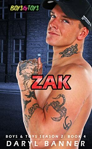 Zak (Boys & Toys Season 2 Book 4) by Daryl Banner, Eric McKinney