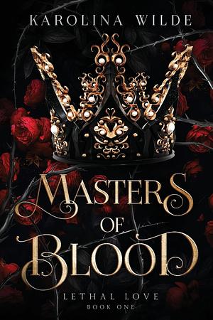 Masters of Blood by Karolina Wilde