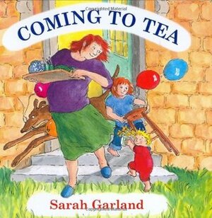 Coming to Tea by Sarah Garland