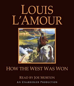 How the West Was Won by Louis L'Amour