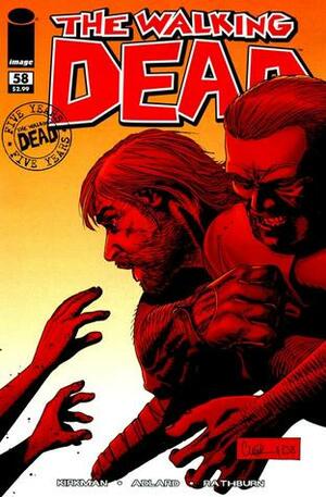 The Walking Dead, Issue #58 by Charlie Adlard, Cliff Rathburn, Robert Kirkman