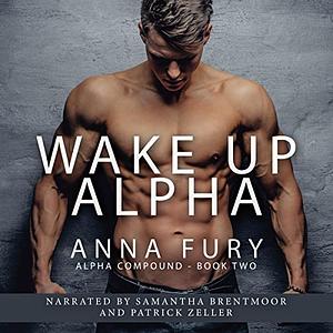 Wake Up, Alpha by Anna Fury