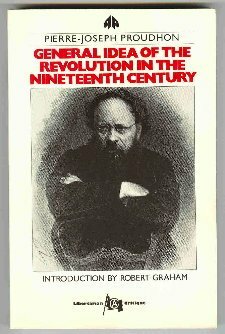 General Idea of the Revolution in the Nineteenth Century by Pierre-Joseph Proudhon