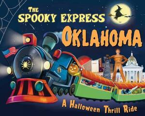 The Spooky Express Oklahoma by Eric James