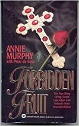 Forbidden Fruit: True Story of My Secret Love Affair with Ireland's Most Powerful Bishop by Peter de Rosa, Annie Murphy