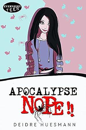 Apocalypse NOPE!! by Deidre Huesmann