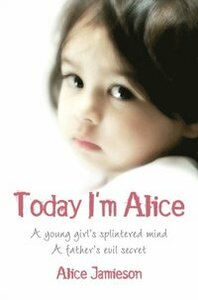 Today I'm Alice by Alice Jamieson