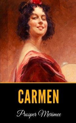 Carmen by Prosper Mérimée