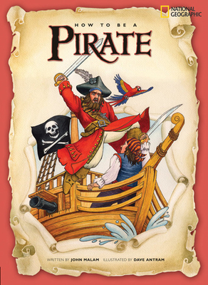 How to Be a Pirate by John Malam