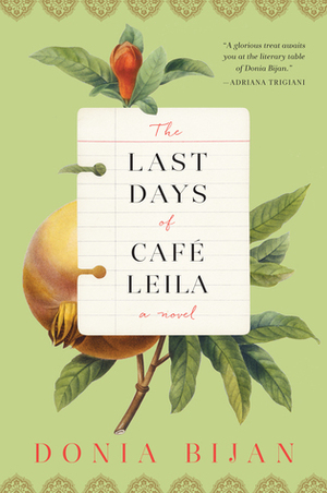 The Last Days of Cafe Leila by Donia Bijan