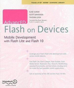 Advanced Flash on Devices: Mobile Development with Flash Lite and Flash 10 by Elad Elrom, Scott Janousek, Thomas Joos