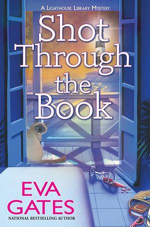 Shot Through the Book by Eva Gates