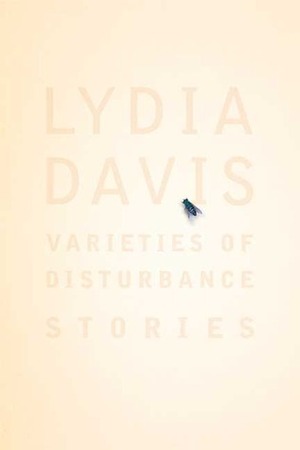 Varieties of Disturbance by Lydia Davis