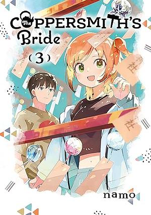 The Coppersmith's Bride: Volume 3 by Namo