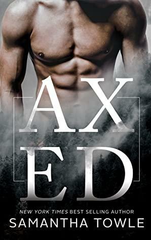 Axed - A Forbidden Dark Romance Novella by Samantha Towle