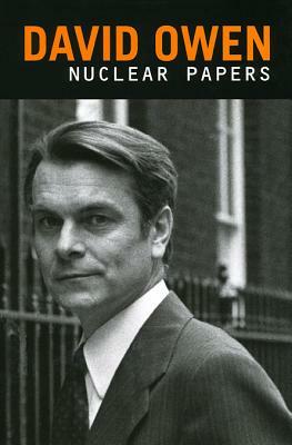 Nuclear Papers by David Owen