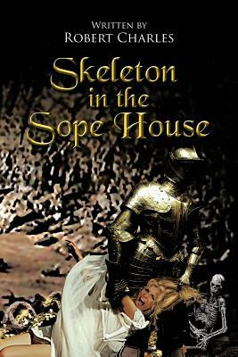Skeleton in the Sope House by Robert Charles