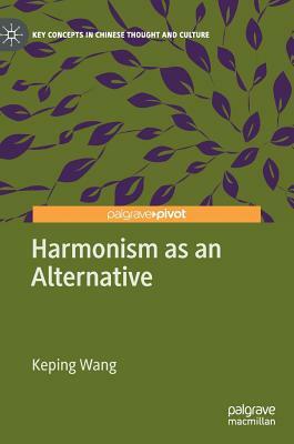 Harmonism as an Alternative by Keping Wang