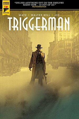 Walter Hill's Triggerman by Matz, Jef, Walter Hill