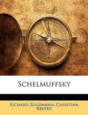 Schelmuffsky by Christian Reuter