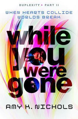 While You Were Gone by Amy K. Nichols